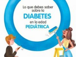 Lo que debes saber sobre la diabetes en edad pediátrica (cuarta edición)